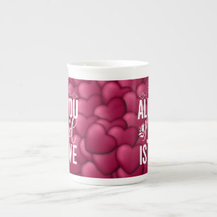 Tasse En Porcelaine Tout ce dont vous avez besoin est Love-20230