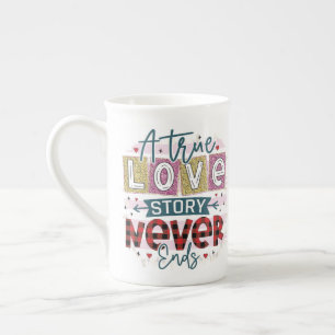 Tasse En Porcelaine Un vrai amour ne finit jamais, Saint Valentin