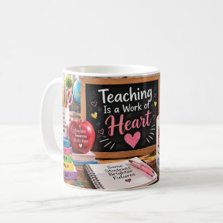 Tasse Enseigner est un Travail de Coeur
