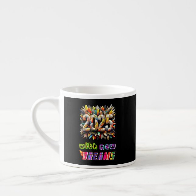 Tasse Expresso 2025 Avec De Nouveaux Rêves (Gauche)