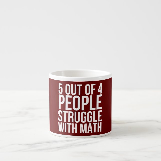 Tasse Expresso 5 personnes sur 4 luttent avec les maths amusantes (Devant)