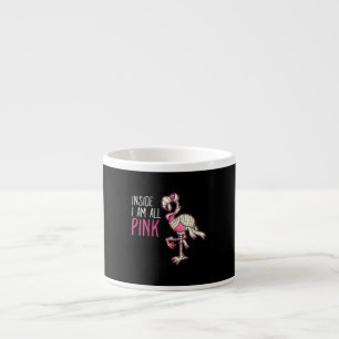 Tasse Expresso À L'Intérieur Je Suis Tout Flamant rose Rose Fla