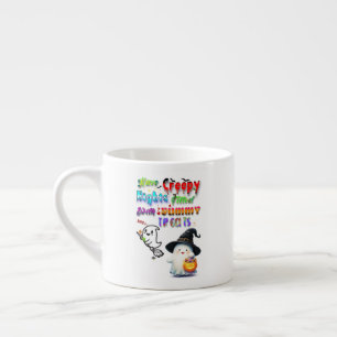 Tasse Expresso Ayez des nuits flippantes remplies de friandises d