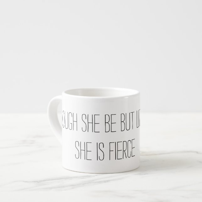 Tasse Expresso Bien qu'elle soit mais peu elle est féroce (Devant gauche)