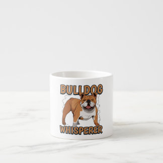 Tasse Expresso Bulldog Funny Bulldog Whisperer anglais