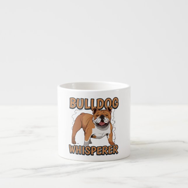 Tasse Expresso Bulldog Funny Bulldog Whisperer anglais (Devant)