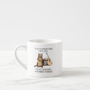 Tasse Expresso C'est ce que je fais Je Pet Chats Je Joue Guitares