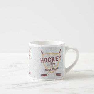 Tasse Expresso C'est une chose de hockey que vous ne comprendriez