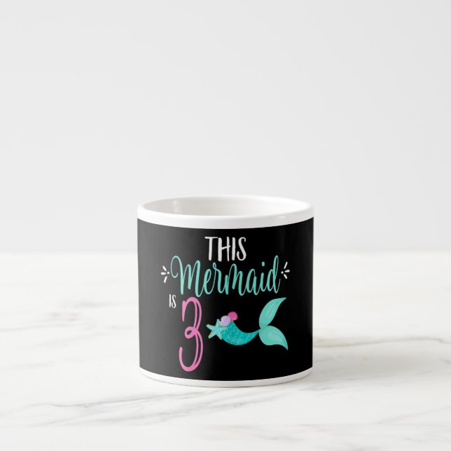 Tasse Expresso Cette Sirène Est 3 Mermaids 3e Fille Anniversaire (Devant)