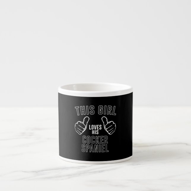 Tasse Expresso Cocker Spaniel| Cette Fille Aime Son Cocker Spanie (Devant)