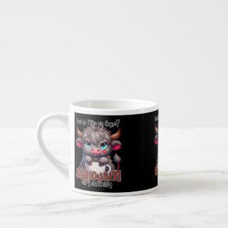 Tasse Expresso Comment je prends mon café ? Sérieusement Très sér