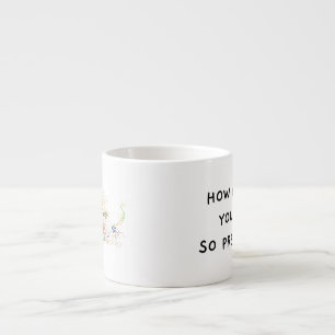 Tasse Expresso Comment se fait-il que tu sois si jolie ? Stratodi