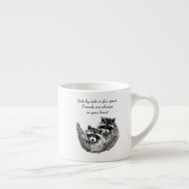 Tasse Expresso Côté ou Far Apart Friends Citer Raccoon (Droite)