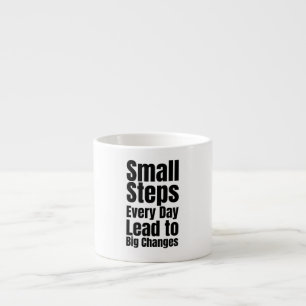 Tasse Expresso De Petits Pas Chaque Jour Conduisent à De Grands C