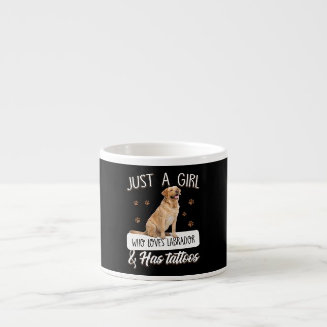 Tasse Expresso Dog Lover | Just A Girl Who Loves Labrador Tattoos (Devant)
