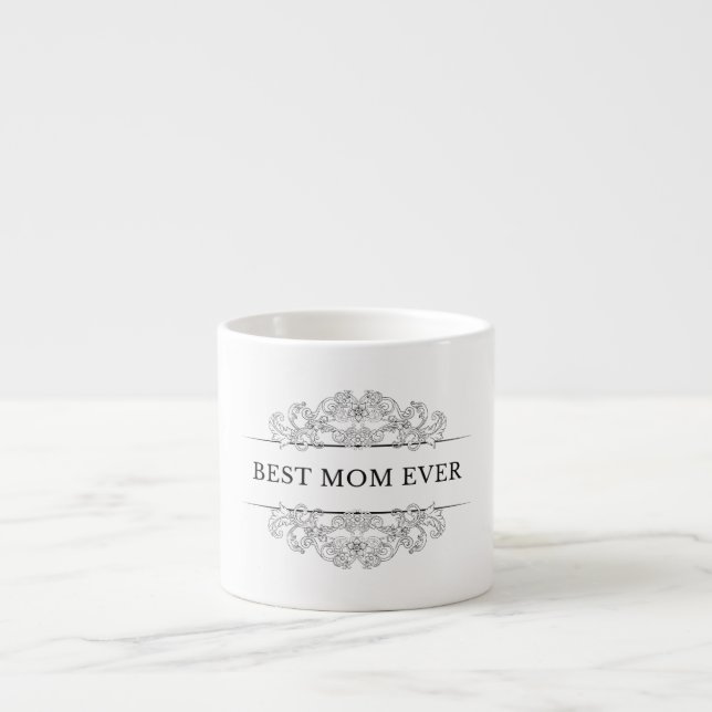 Tasse Expresso Écriture élégante "Best Mom ever" (Devant)