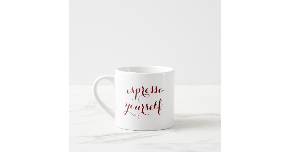 Tasse Expresso Espresso Yourself Citation Amusante Humour Ceramiq Zazzle Fr