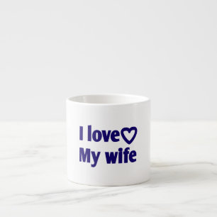 Tasse Expresso I Love My Wife - Cadeau romantique pour femme, mar