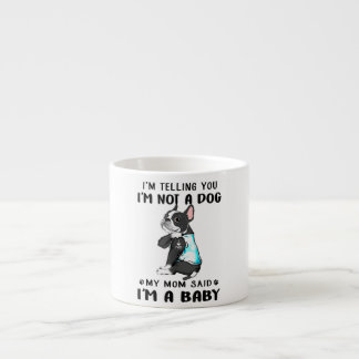 Tasse Expresso Je Dis Que Je Ne Suis Pas Un Chien Ma Mère A Dit B