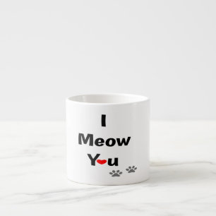 Tasse Expresso Je vous miaule chats Saint-Valentin citation félin