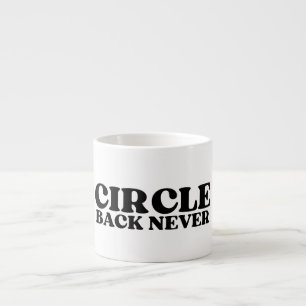 Tasse Expresso La Réinitialisation Tactique   Circle Back Never E