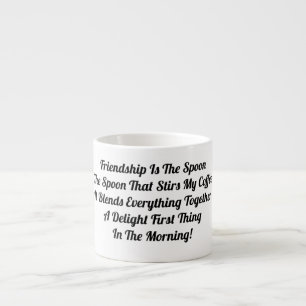Tasse Expresso L'Amitié Est La Cuillère