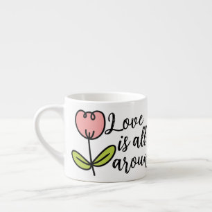 Tasse Expresso L'Amour Est Tout Autour