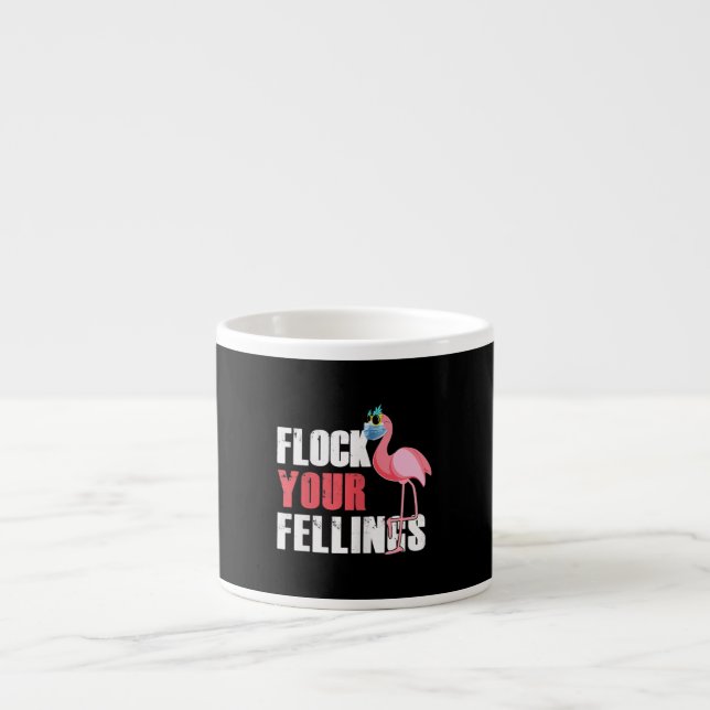 Tasse Expresso Les femmes volent vos sentiments Flamant rose amus (Devant)