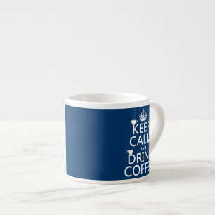 Tasse Expresso Maintenez café calme et de boissons - toutes les