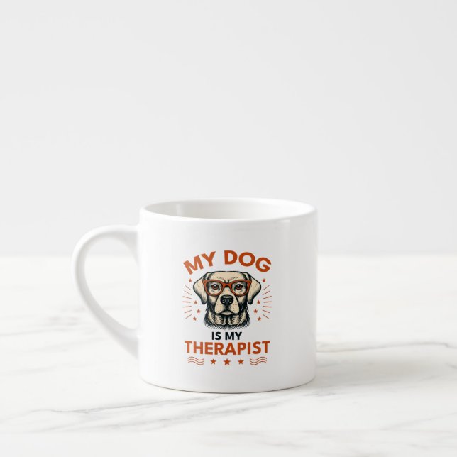 Tasse Expresso My dog is my therapist (Gauche)