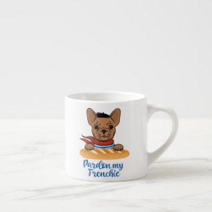 Tasse Expresso Pardon My Frenchie - Funny French Bulldog
