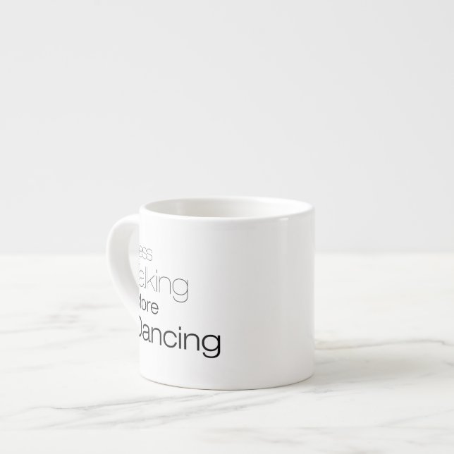 Tasse Expresso Parler moins plus de danse (Devant gauche)