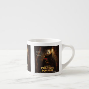 Tasse Expresso Parodie de l'Opéra Fantôme Écureuil