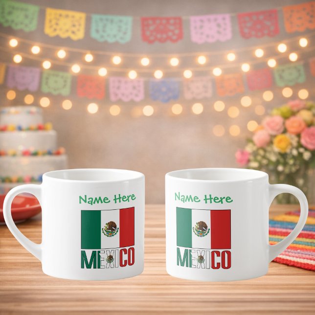 Tasse Expresso Personalized Mexico Flag Name Design (Personalize espresso cup has Mexican Flag, MEXICO below in flag colors. Name above. Design 2 sides.)