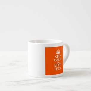 Tasse Expresso Personnalisé GARDER CALME Votre Texte Décor Orange
