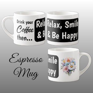 Tasse Expresso Relax sourire soyez heureux fleurs gerbera noir