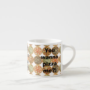 Tasse Expresso "Tu veux me pizza ? !"