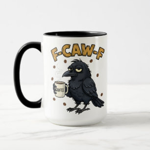 Tasse F-CAW-F Corbeau   Tasse de café drôle F Caw 