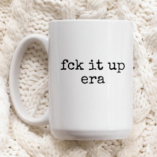 Tasse Fck It Up Era Cadeau Drôle pour Elle ou ses 