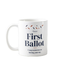 Tasse Félicitations pour Votre Premier Vote