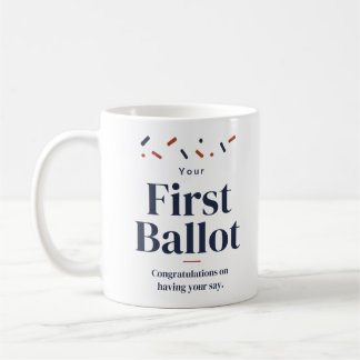 Tasse Félicitations pour Votre Premier Vote