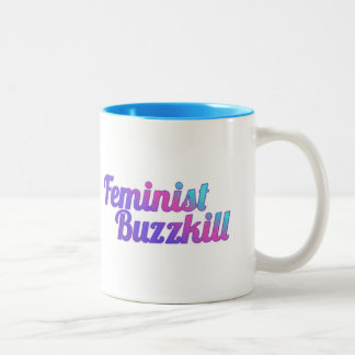 Tasse féministe de Buzzkill - édition de