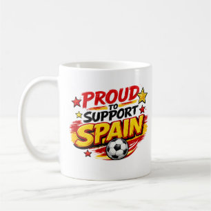 Tasse FIER DE SOUTENIR L'ESPAGNE   Espagne Patriot