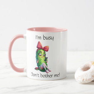 Tasse Fille Cornichon Sassy "Je suis occupée, ne m