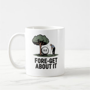 Tasse Fore-get About It – Cadeau drôle de golf pou