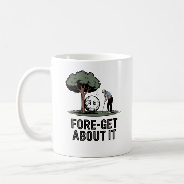 Tasse Fore-get About It – Cadeau drôle de golf pou (Gauche)