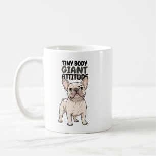 Tasse "Frenchie sassy 'Corps minuscule, attitude g
