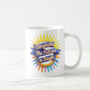 Tasse Future Is Bright , tasse de remise de diplôm