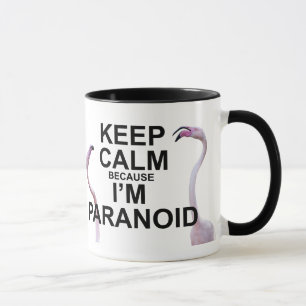 Tasse Garde ton Calme parce que je suis paranoïaqu