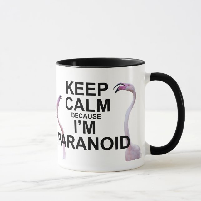 Tasse Garde ton Calme parce que je suis paranoïaqu (Droite)